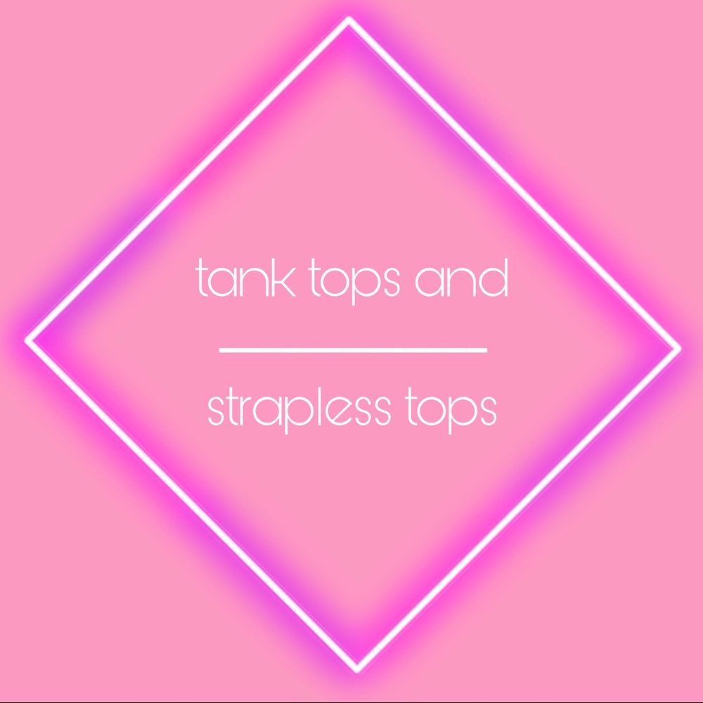 from here on are all tank top and strapless tops!